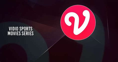 Vidio: Sports, Movies, Series .